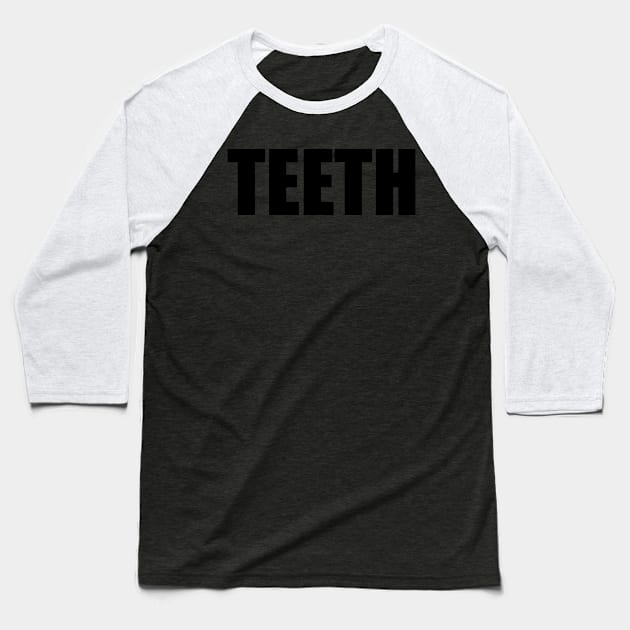 TEETH Baseball T-Shirt by DanGhileArt